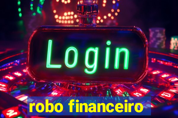 robo financeiro